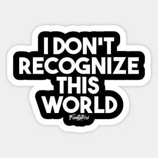 NOT MY WORLD (w) Sticker